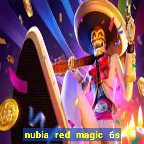 nubia red magic 6s pro antutu